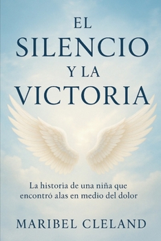 Paperback El Silencio y la Victoria: La historia de una fe que venció al dolor [Spanish] Book