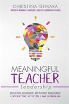 Paperback Meaningful Teacher Leadership: Reflection, Refinement, and Student Achievement Book