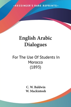 Paperback English Arabic Dialogues: For The Use Of Students In Morocco (1893) Book
