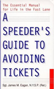 Paperback A Speeder's Guide to Avoiding Tickets Book