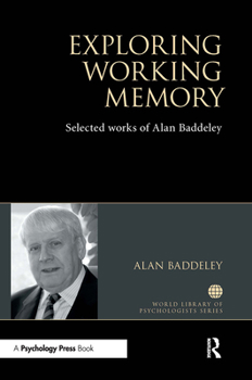 Paperback Exploring Working Memory: Selected works of Alan Baddeley Book