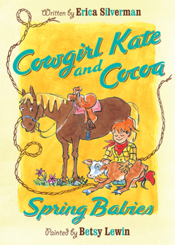 Cowgirl Kate and Cocoa: Spring Babies - Book #6 of the Cowgirl Kate and Cocoa