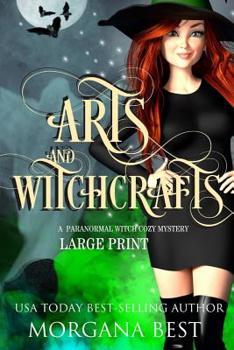 Paperback Arts and Witchcrafts Large Print: A Paranormal Witch Cozy Mystery [Large Print] Book