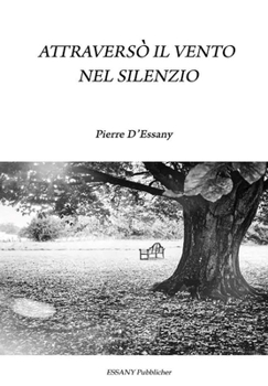 Hardcover Attraversò il vento nel silenzio [Italian] Book