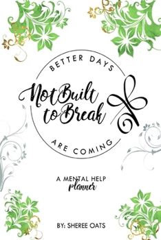 Paperback Not Built to Break: Better Days Are Coming Book