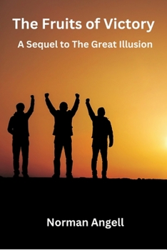 Paperback The Fruits of Victory: A Sequel to The Great Illusion Book