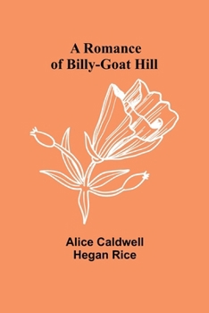 Paperback A Romance of Billy-Goat Hill Book