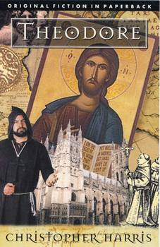 Theodore - Book #1 of the Byzantine Trilogy