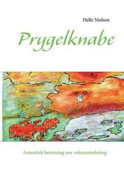 Paperback Prygelknabe: Autentisk beretning om voksenmobning [Danish] Book