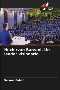 Paperback Nechirvan Barzani. Un leader visionario [Italian] Book