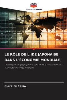 Paperback Le Rôle de l'Ide Japonaise Dans l'Économie Mondiale [French] Book