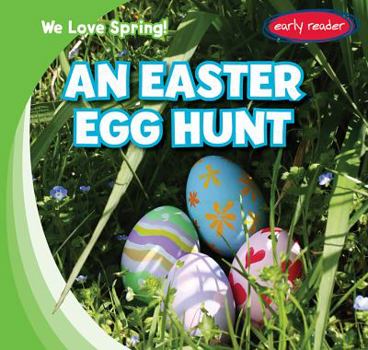 An Easter Egg Hunt - Book  of the We Love Spring!