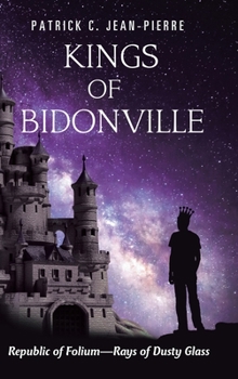 Hardcover Kings of Bidonville: Republic of Folium-Rays of Dusty Glass Book