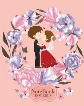 Paperback Notebook Dot-Grid: Wedding Valentine Beauty Flowers Cover Book