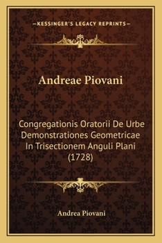 Paperback Andreae Piovani: Congregationis Oratorii De Urbe Demonstrationes Geometricae In Trisectionem Anguli Plani (1728) Book