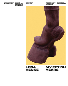 Paperback Lena Henke: My Fetish Years Book