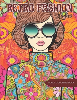 Paperback Retro Fashion Ladies: Coloring Retro Fashionistas Book
