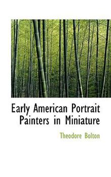 Early American Portrait Painters in Miniature