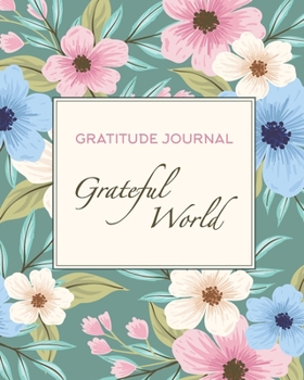 Paperback Gratitude Journal: Grateful World Book