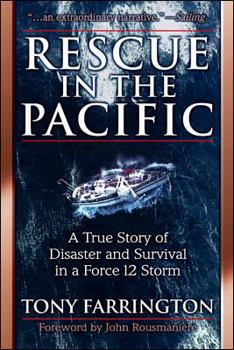 Paperback Rescue in the Pacific: A True Story of Disaster and Survival in a Force 12 Storm Book