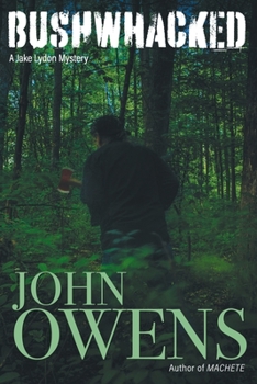 Paperback Bushwhacked: A Jake Lydon Mystery Book 3 Book