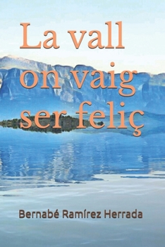 Paperback La vall on vaig ser feliç [Catalan] Book
