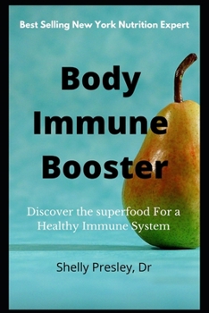 Paperback Body Immune Booster: Discover the superfood For a Healthy Immune System Book
