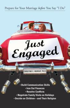 Paperback Just Engaged: Prepare for Your Marriage Before You Say I Do Book