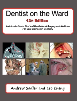 Paperback Dentist on the Ward 12th Edition: An Introduction to Oral and Maxillofacial Surgery and Medicine for Core Trainees in Dentistry Book