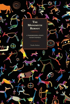 Paperback The Monomyth Reboot: A Transmodern Update for Mythopoeia Book