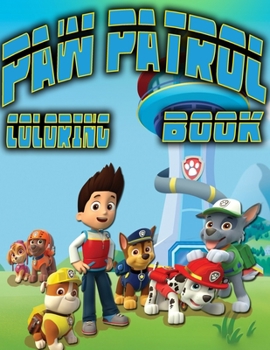 Paperback Paw Patrol Coloring Book: Coloring Book with Fun, Easy, and Relaxing Coloring Pages Book
