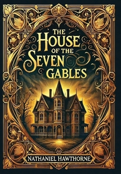 Hardcover The House of the Seven Gables (Collector's Edition) (Laminated Hardback with Jacket) Book