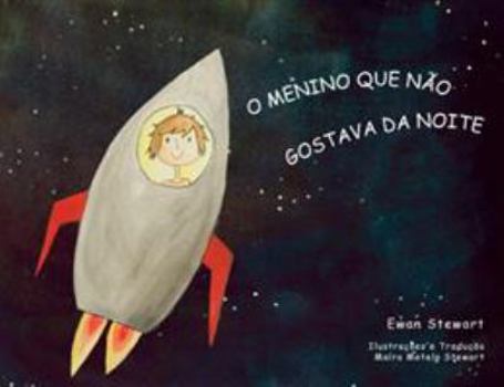 Paperback O Menino Que Não Gostava da Noite [Portuguese] Book