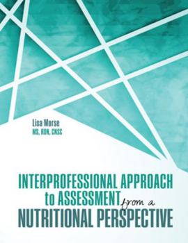 Spiral-bound Interprofessional Approach to Assessment from a Nutritional Perspective Book