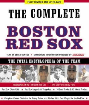 Hardcover The Complete Boston Red Sox: The Total Encyclopedia of the Team Book