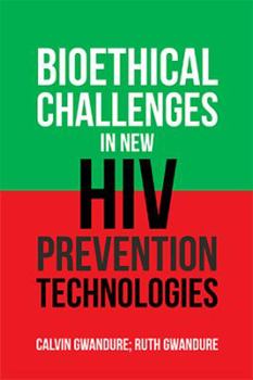 Paperback Bioethical Challenges in New Hiv Prevention Technologies Book