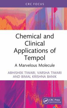 Hardcover Chemical and Clinical Applications of Tempol: A Marvelous Molecule Book