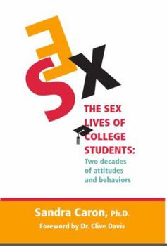 Paperback The Sex Lives of College Students: Two Decades of Attitudes and Behaviors Book