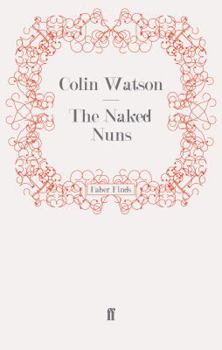 The Naked Nuns - Book #8 of the Flaxborough Chronicles