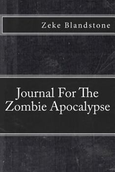 Paperback Journal For The Zombie Apocalypse Book