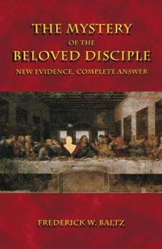 Paperback The Mystery of the Beloved Disciple: New Evidence, Complete Answer Book