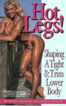 Paperback Hot Legs: Shaping a Tight & Trim Lower Body Book