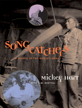 Hardcover Songcatchers: In Search of the World's Music Book