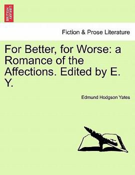 Paperback For Better, for Worse: A Romance of the Affections. Edited by E. Y. Book
