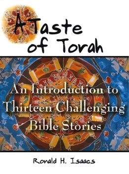 Paperback Taste of Torah: An Introduction to Thirteen Challenging Bible Stories Book