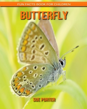Butterfly: Fun Facts Book for Children