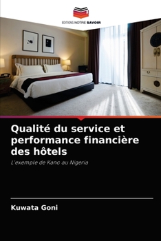 Paperback Qualité du service et performance financière des hôtels [French] Book