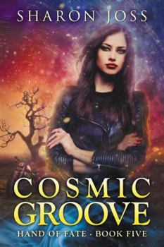 Cosmic Groove - Book #5 of the Hand of Fate