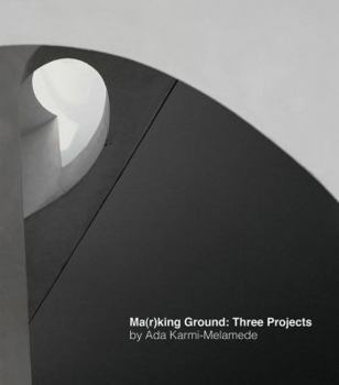 Hardcover Ma(r)King Ground: Three Projects Book