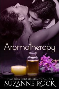 Aromatherapy, Book #2 of the Ecstasy Spa Series - Book #2 of the Ecstasy Spa